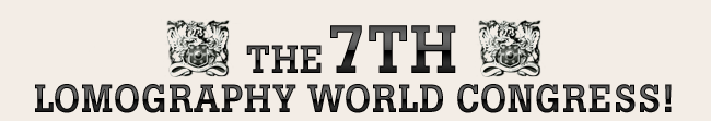 The 7th Lomography World Congress
