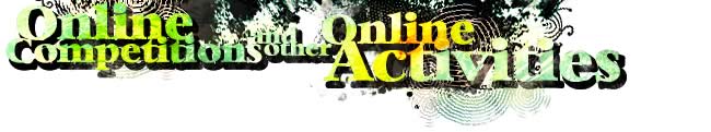 Online Competitions and Other Online Activities