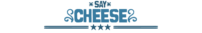 Say Cheese