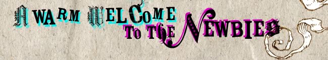 A warm welcome to the Newbies