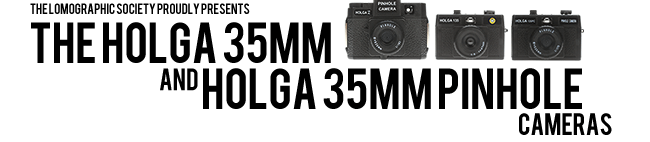 The Lomographic Society Proudly Presents The Holga 35mm and Holga 35mm Pinhole Cameras