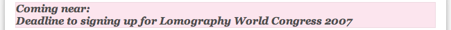 Coming near: deadline to signing up for Lomography World Congress 2007