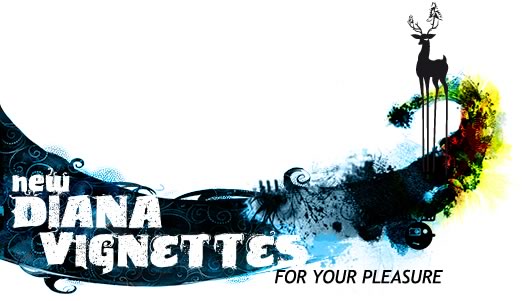New Diana Vignettes for Your Pleasure 