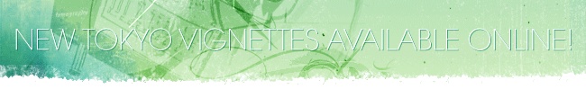 New Tokyo Vignettes available now!