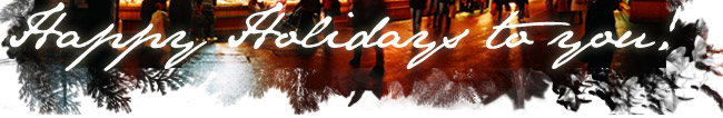 Happy Holidays to you!