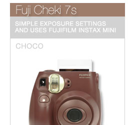 Fuji Cheki 7s - Choco - 
								Simple exposure settings and uses Fujifilm Instax Mini - Go to Shop: http://shop.lomography.com/go/?where=shop&pro=imc