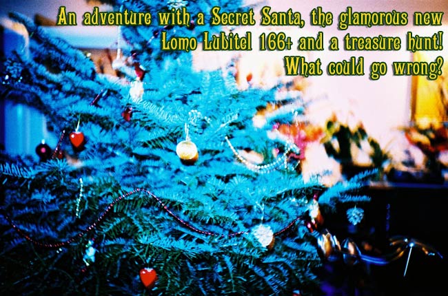 An adventure with a Secret Santa, the glamorous new Lomo Lubitel 166+ and a treasure hunt! What could go wrong?
