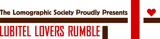 The Lomographic Society Proudly Presents: LUBITEL LOVERS RUMBLE