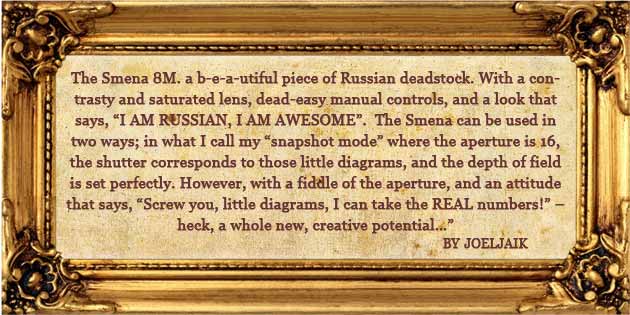 http://beta.lomography.com/magazine/cameras/2008/08/06/smena-8m-a-deadstock-tale-by-joeljaik