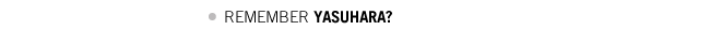 Remember Yasuhara?