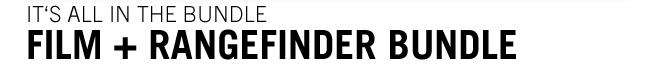 Its all in the Bundle: Film + Rangefinder Bundle