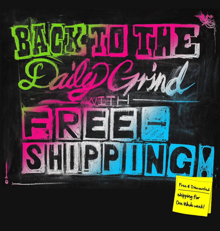 Back to the Daily Grind with Free Shipping!