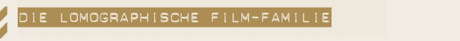 Die lomographische Film-Familie