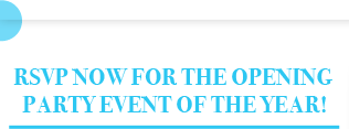 RSVP Now For The Opening Party Event Of The Year!
