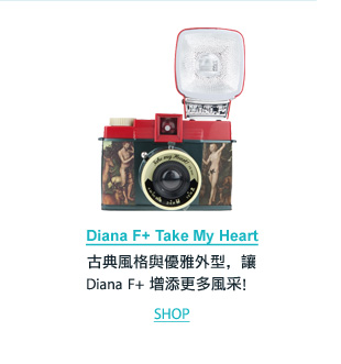 Diana F+ Take My Heart