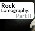 Rock Lomography: Part II