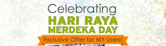 Celebrating Hari Raya Merdeka Day - Exclusive Offer for MY Users!