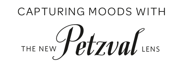 Capturing Moods with the New Petzval Art Lens