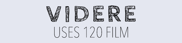 Videre Uses 120 Film