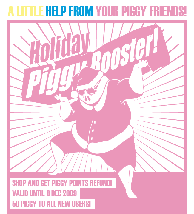 Holiday Piggy Booster! Get Piggy Point Refund!