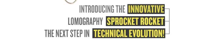 Introducing: Lomography Sprocket Rocket - The Next Step in technical evolution!
