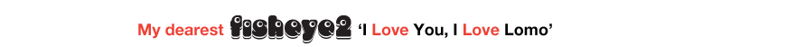 Valentine Fisheye 'I Love You' Special Edition